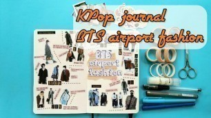 'KPop journal with me | BTS airport fashion #kpop #bts #btsairportfashion #journalwithme'