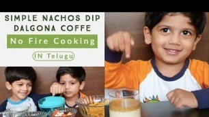 'TELUGU | Kids Cooking Nachos Dip and Dalgona Coffee for Grandmother | No Fire Cooking recipe'