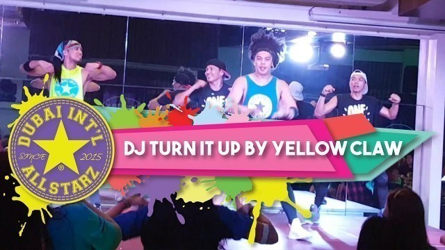 'DJ Turn It Up | Yellow Claw | Zumba® | Alfredo Jay'