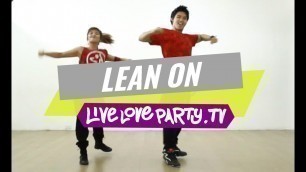 'Lean On by Major Lazer | Zumba Fitness with Myjell and Jigs | Live Love Party'