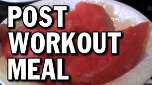 'BODYBUILDING POST-WORKOUT MEAL EXAMPLE'
