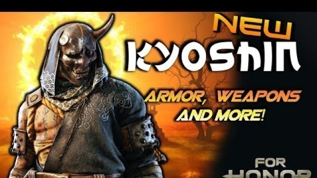 'NEW Hero Kyoshin\'s Armor, Weapons & MORE!! [For Honor]'