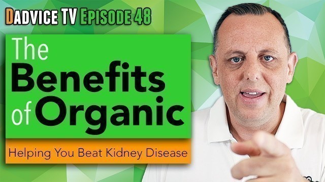 'Kidney Diet Tips: Benefits of Organic food in beating kidney disease and preventing kidney failure'