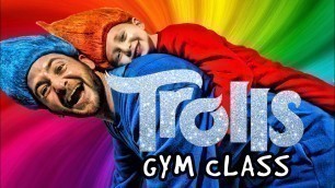 'Kids Workout! TROLLS GYM CLASS! Real-Life VIDEO GAME! Kids Workout Videos, DANCE, & P.E. FUN!'