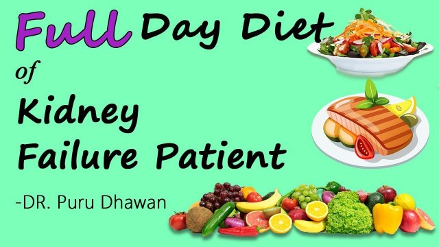 'Breakfast, Lunch and Dinner diet in Kidney Failure'