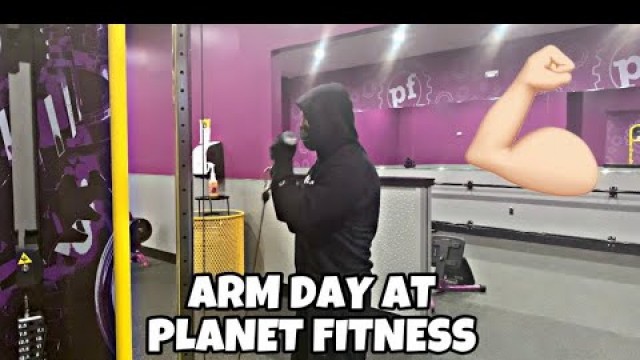 'Arm Day At Planet Fitness 