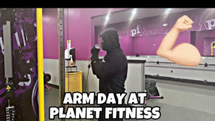 'Arm Day At Planet Fitness 