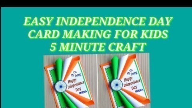 INDEPENDENCE DAY EASY AND BEAUTIFUL GREETING CARD MAKING FOR KIDS/5 MINUTE CRAFT