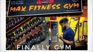 'Max Fitness|| Finally I joined Gym