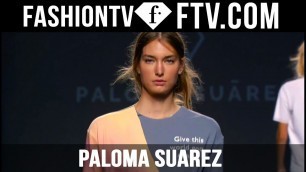'Paloma Suarez Spring 2016 at Mercedes-Benz Fashion Week Madrid | MBFW Madrid | FTV.com'