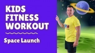 'The Kids Coach Fitness Workout- Space Launch'