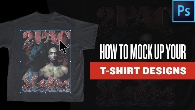 'HOW TO MOCK UP T-SHIRT DESIGNS (PHOTOSHOP TUTORIAL) WATCH THIS BEFORE YOU OPEN AN ONLINE STORE 