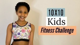 '10x10 Kids Fitness Challenge | 10 days / Cia B'