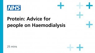 'Kidney Health - Protein: Advice for people on Haemodialysis'