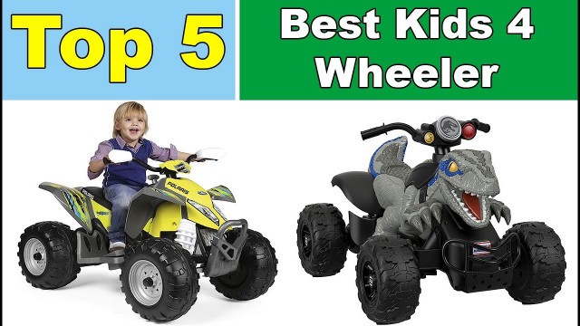 Top 5: Best Kids’ 4 Wheeler in 2020