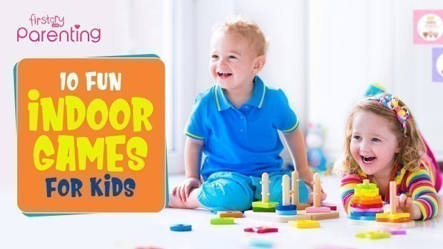 '10 Fun Indoor Games for Kids'