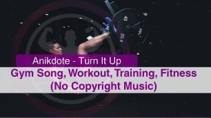 'Anikdote - Turn It Up | Gym Song, Workout, Training, Sport (No Copyright Music)'