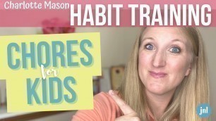 'Chores for Homeschool Kids (Habit Training Series Part 2)'