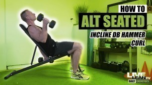 'How To Do An ALTERNATING SEATED INCLINE DUMBBELL HAMMER CURL | Exercise Demonstration Video'