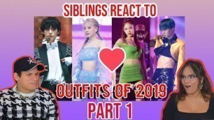 'Siblings react to Most ICONIC and CONTROVERSIAL KPOP OUTFITS OF 2019 PART 1| FEATURE FRIDAY ✌'