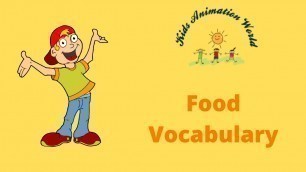 'Foods Vocabulary for Kids | Describe the pictures with name | Learn words with fun ☺'