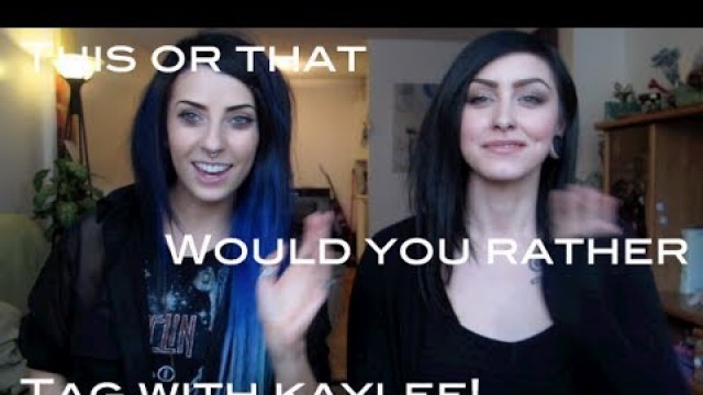 'TAGS: This or That/Would You Rather Beauty Editions with Kaylee!'