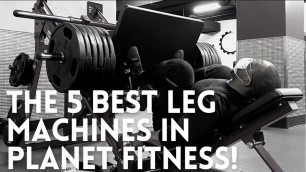 'Powerlifter Picks The 5 (FIVE) BEST Leg Machines At Planet Fitness (Other Than The Smith Machine)'
