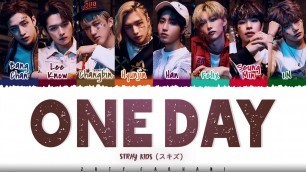 'STRAY KIDS - \'ONE DAY\' Lyrics [Color Coded_Kan_Rom_Eng]'