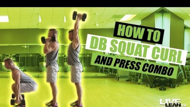 'How To Do A DUMBBELL SQUAT CURL AND PRESS COMBO | Exercise Demonstration Video and Guide'