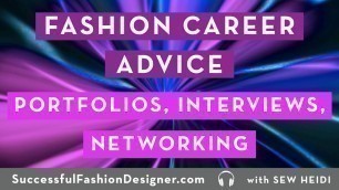 'Fashion Career Advice: Portfolios, Interviews, Networking'