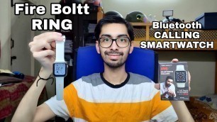 'Fire Boltt Ring Calling SmartWatch unboxing & Review | Best Bluetooth Calling SmartWatch under 5000?'