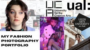 'my accepted photography portfolio (UAL, UCA, Leeds, Salford) my tips and advice!'