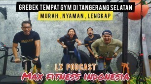 'Grebek Tempat Gym yang Nyaman, Murah dan Lengkap di Tangerang Selatan - Max Fitness Indonesia'