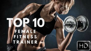'female fitness trainers 2016-2017 - Top 10'