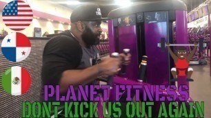 'Will Planet Fitness kick us out again/My GYM Routine'