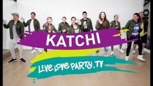 'Katchi Dance Challenge | Live Love Party | Dance Fitness'