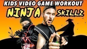 'Kids Workout! NINJA SKILLZ! Real-Life VIDEO GAME! Kids Workout Videos, DANCE, FITNESS, & TOY OPEN!'