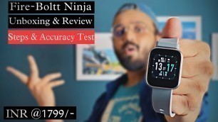 'Fire Boltt Ninja Unboxing & Detail Review |Surface, Accuracy & Steps Test| Best Smartwatch under 2K?'