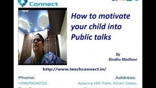 'How to motivate your child to Public talks # Mrs Bindhu Madhavi'