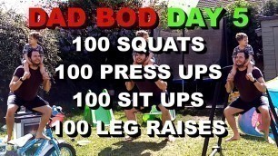 'DAD BOD DAY 5 - *Motivate Your Kids To Exercise* - *100 Squats, Press Ups, Sit Ups & Leg Raises*'