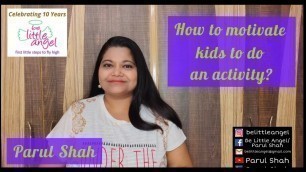 'How to motivate kids to do an activity?'