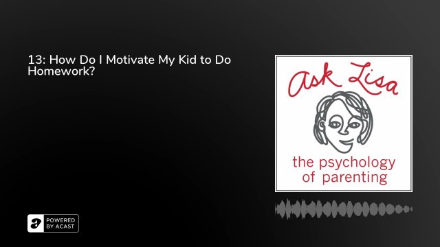 '13: How Do I Motivate My Kid to Do Homework?'