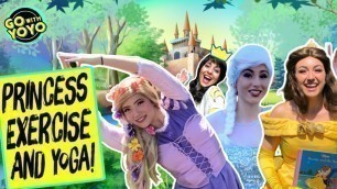 'Princess Exercise and Yoga for Kids | At Home Workout with Belle, Elsa and Rapunzel | Go with YoYo'