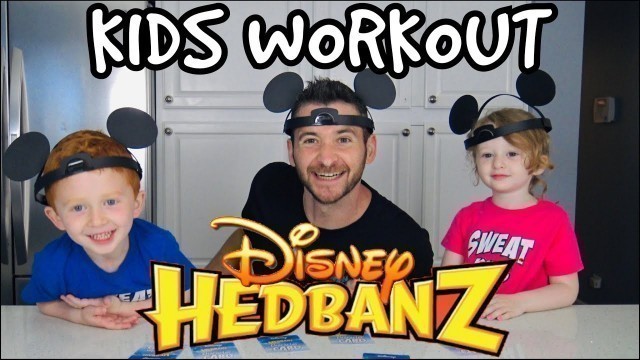 'Kids Workout! DISNEY HEDBANZ GAME! KIDS VS DAD! Kids Workout Videos, DANCE, FITNESS, & TOY FUN!'