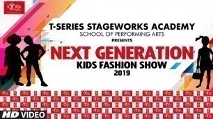 'Next Generation | Kids fashion Show |  | T-Series StageWorks'