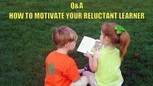 'Q&A: How to Motivate Your Reluctant Leaner'