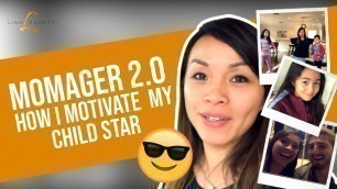 'Momager 2.0 | How I motivate my CHILD STAR'