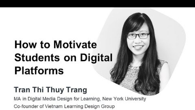 'How to Motivate Students on Digital Platforms - Part 2: Students & Learning Materials'