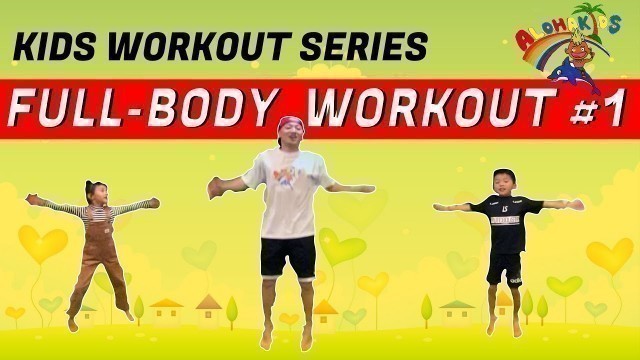 'BEST KIDS WORKOUT | FULL BODY WORKOUT FOR CHILDREN | KIDS FITNESS BY ALOHA KIDS'