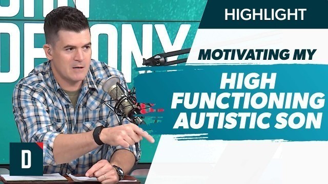 'How Can I Motivate My High-functioning Autistic Son to Work?'